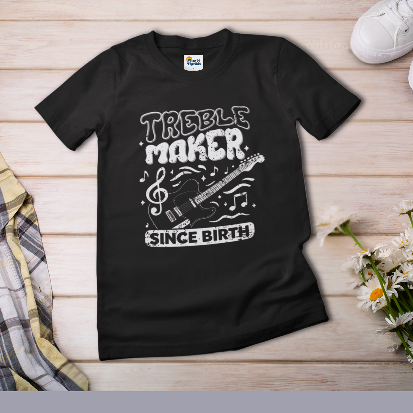 Treble Maker Since Birth T-Shirt – Funny Music Lover & Guitar Player Tee