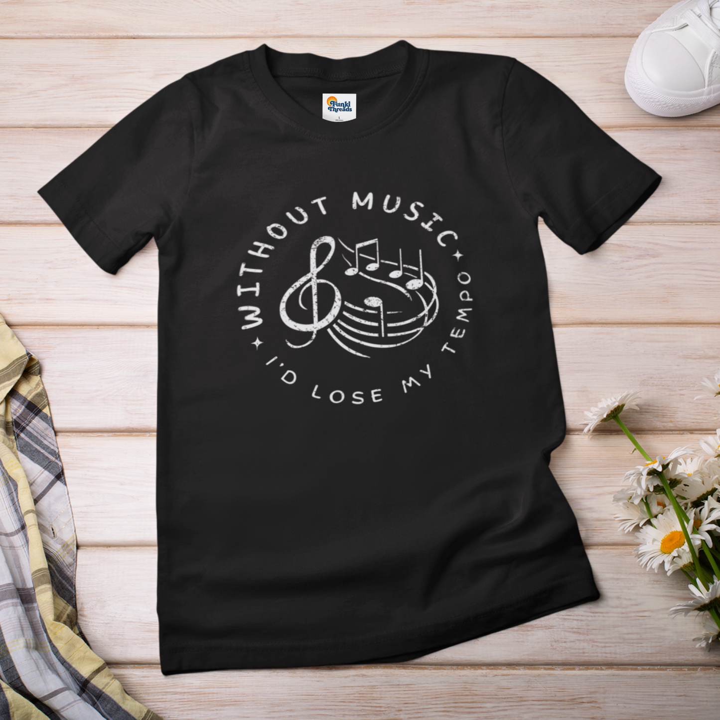Without Music I’d Lose My Tempo T-Shirt – Funny Music Lover & Musician Tee