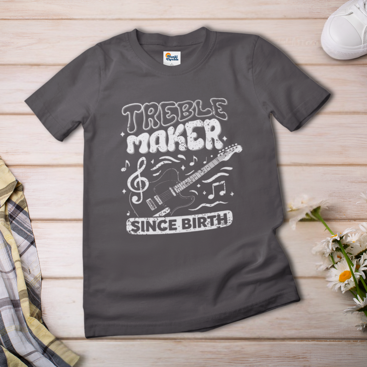 Treble Maker Since Birth T-Shirt – Funny Music Lover & Guitar Player Tee