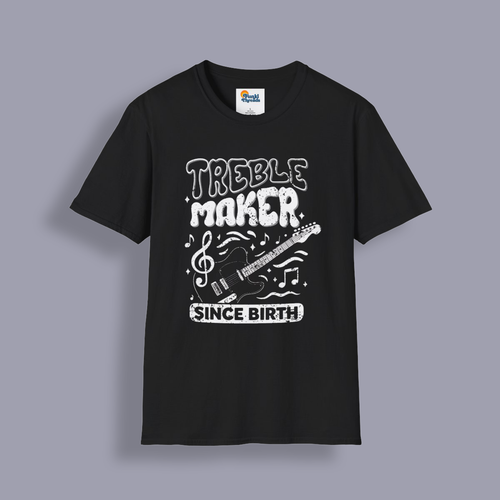 Treble Maker Since Birth T-Shirt – Funny Music Lover & Guitar Player Tee