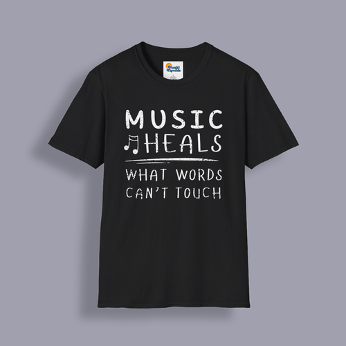 Music Heals What Words Can’t Touch T-Shirt – Inspirational Music Lover Tee