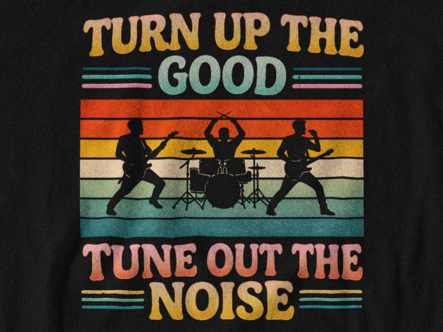 Turn Up the Good, Tune Out the Noise – Retro Rock Band Silhouette T-Shirt