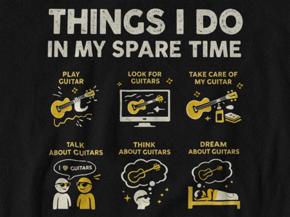 Things I Do in My Spare Time – Yellow Guitar Edition | Funny Guitar Lover T-Shirt (Front & Back Print)