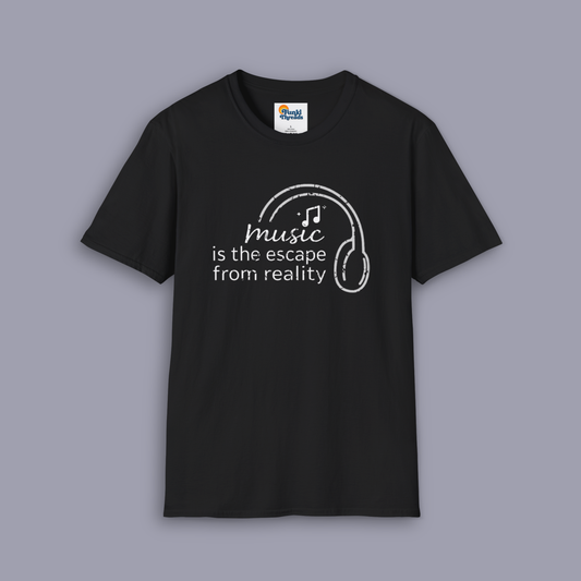 Music Is the Escape From Reality Headphones Quote Shirt | Music Lover T-Shirt
