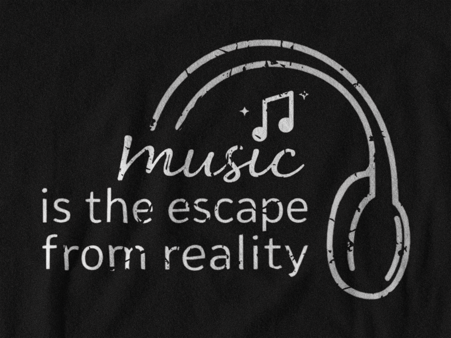 Music Is the Escape From Reality Headphones Quote Shirt | Music Lover T-Shirt