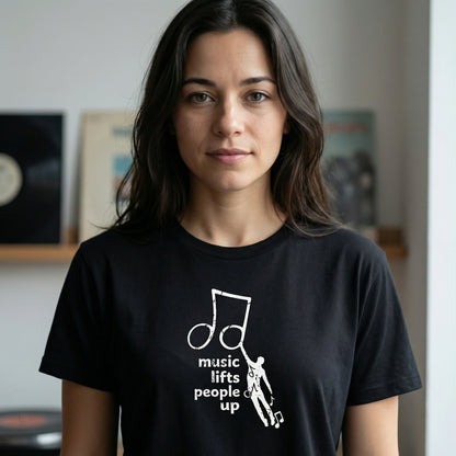 Music Lifts People Up T-Shirt | Inspirational Music Lover Graphic Tee