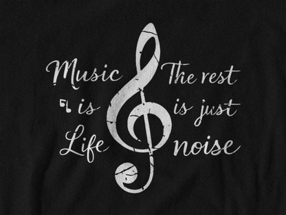 Music Is Life Shirt | The Rest Is Just Noise Music Quote Tee