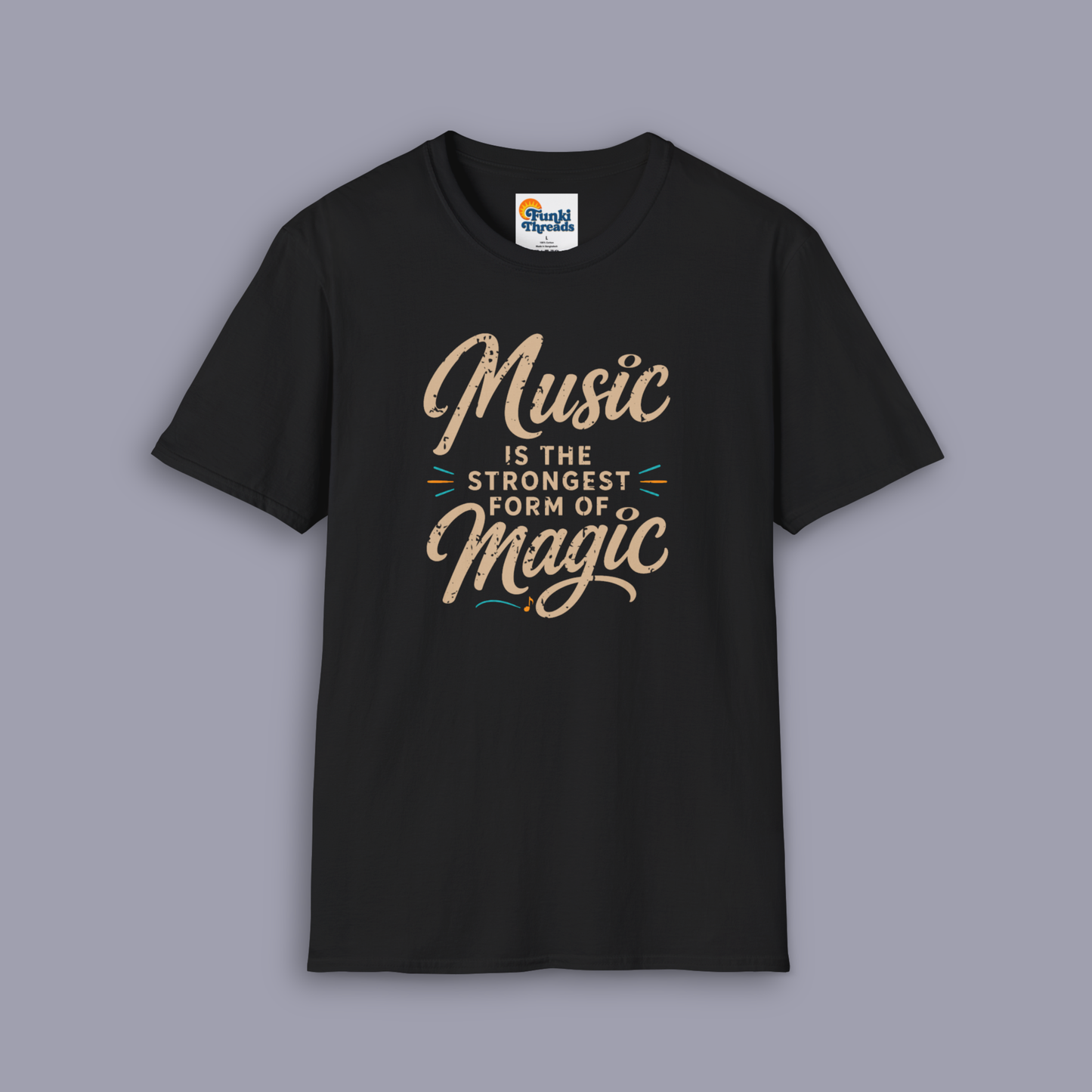 Music Is the Strongest Form of Magic T-Shirt