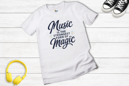 Music Is the Strongest Form of Magic T-Shirt