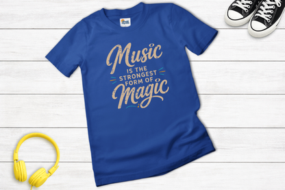 Music Is the Strongest Form of Magic T-Shirt