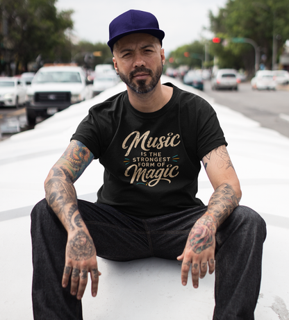 Music Is the Strongest Form of Magic T-Shirt