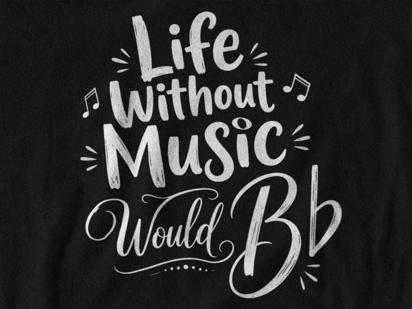 Life Without Music Would B-Flat Funny Music Lover Shirt