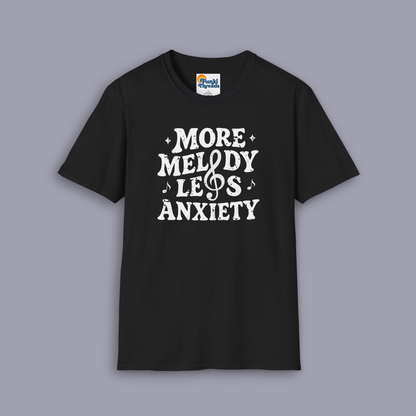 More Melody Less Anxiety Graphic Tee for Music Lovers