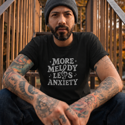 More Melody Less Anxiety Graphic Tee for Music Lovers