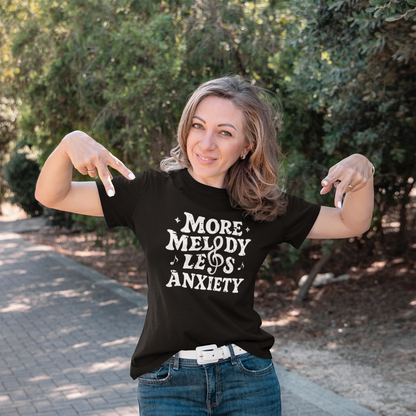 More Melody Less Anxiety Graphic Tee for Music Lovers