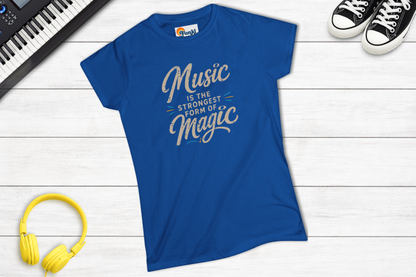 Music Is the Strongest Form of Magic Women’s T-Shirt