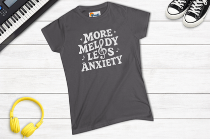 More Melody Less Anxiety Women’s Music Shirt