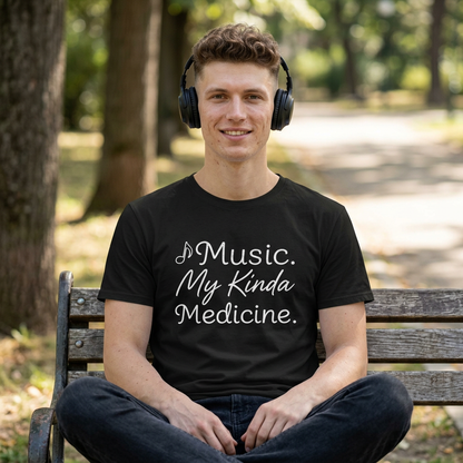 Music. My Kinda Medicine – Music Lover T-Shirt