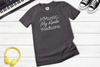 Music. My Kinda Medicine – Music Lover T-Shirt