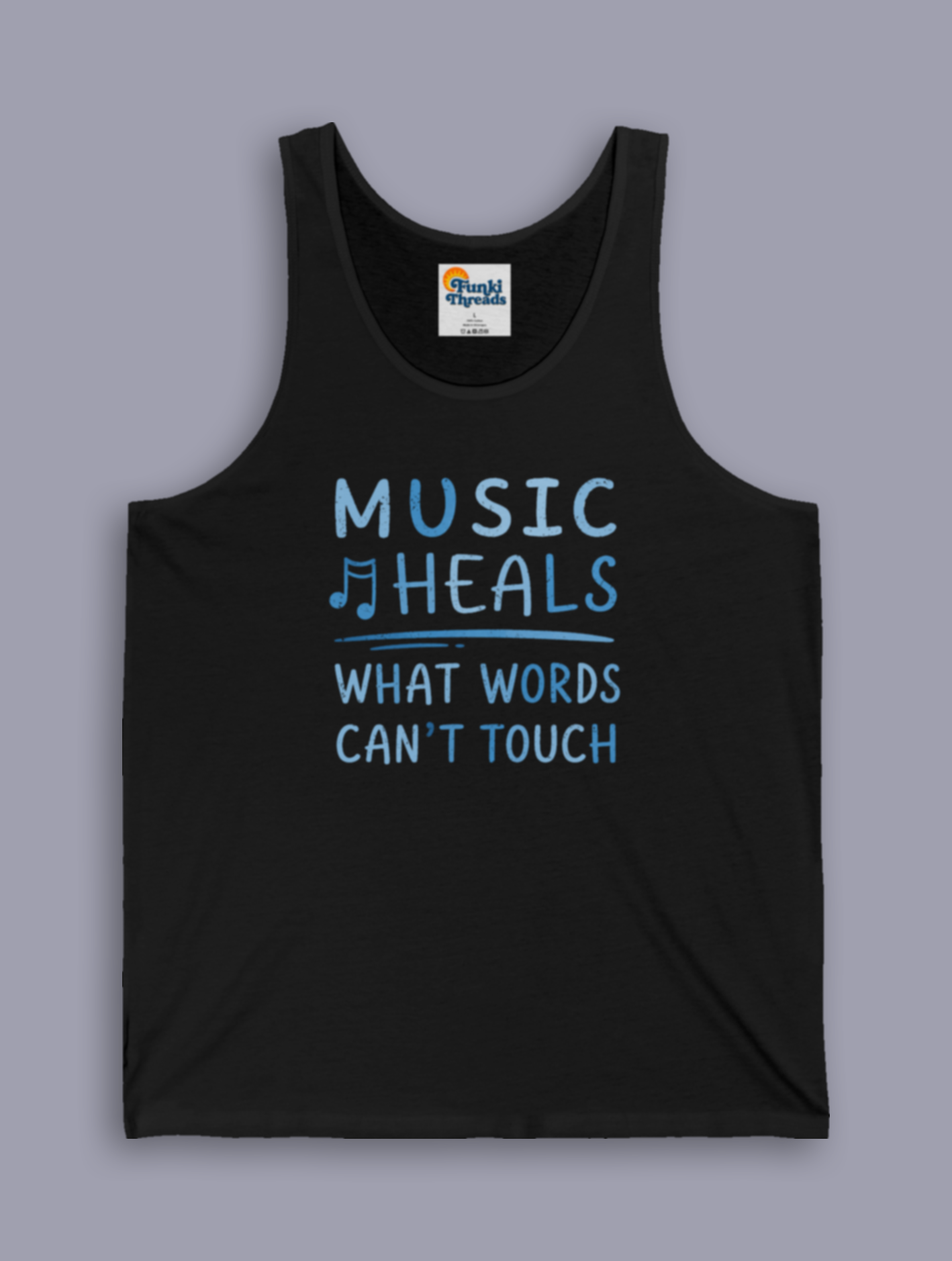 Music Heals What Words Can't Touch – Shady Blue – Tank Top