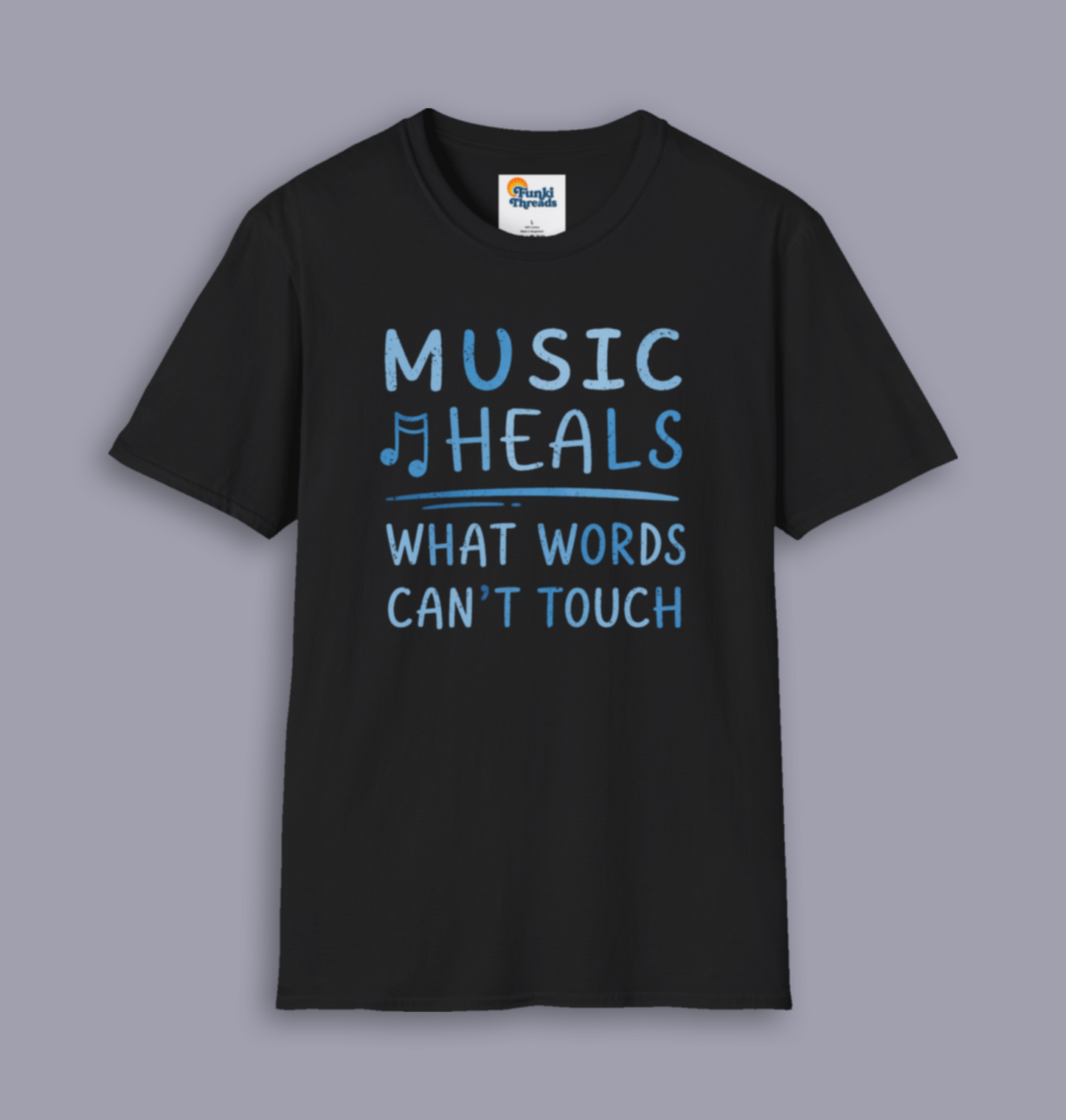 Music Heals What Words Can't Touch – Shady Blue