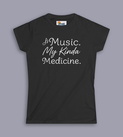 Music. My Kinda Medicine women's fitted music lover tee – Funki Threads