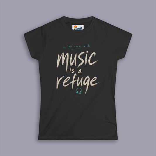 In This Crazy World – Music Is A Refuge – Women's Fitted Tee