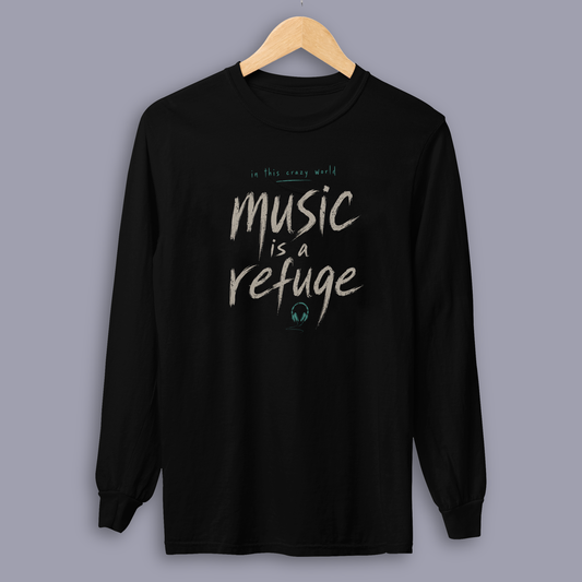 In This Crazy World – Music Is A Refuge – Long Sleeve
