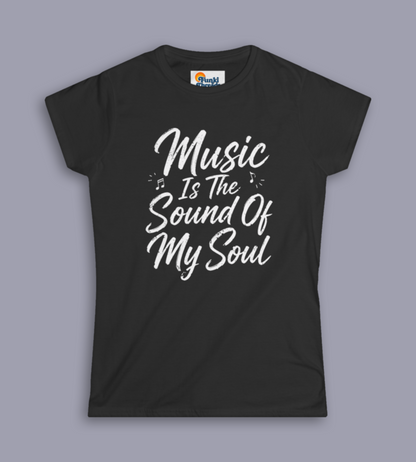 Music Is The Sound Of My Soul – Women's Tee