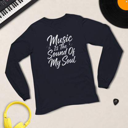 Music Is The Sound Of My Soul – Long Sleeve