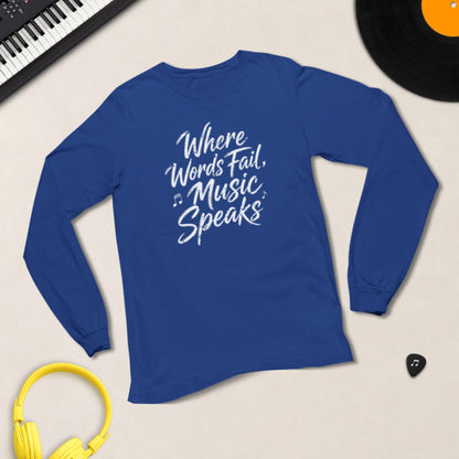 Where Words Fail, Music Speaks – Long Sleeve