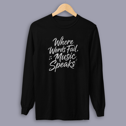 Where Words Fail, Music Speaks – Long Sleeve