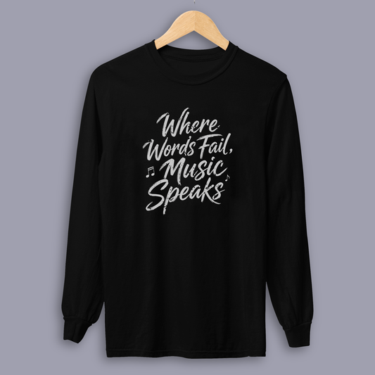 Where Words Fail, Music Speaks – Long Sleeve
