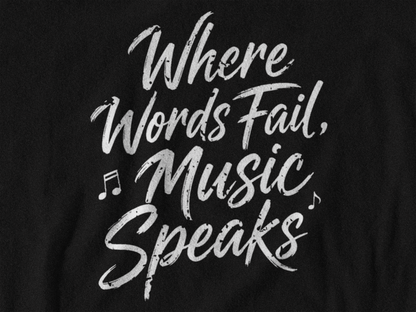 Where Words Fail, Music Speaks – Long Sleeve