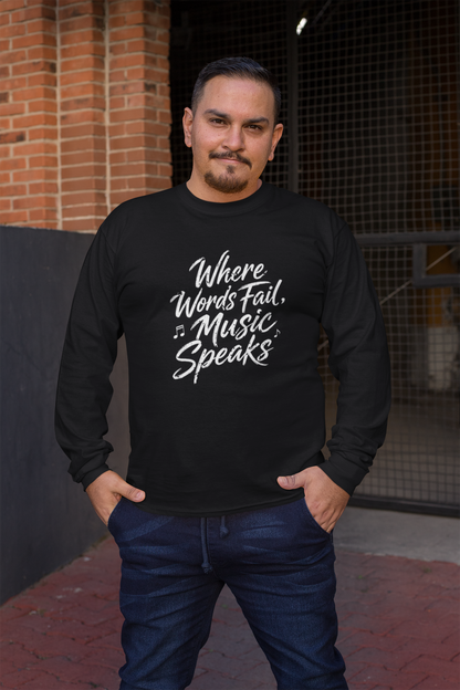 Where Words Fail, Music Speaks – Long Sleeve