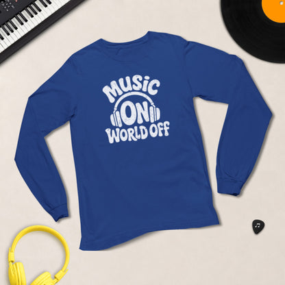 Music On, World Off – Long Sleeve