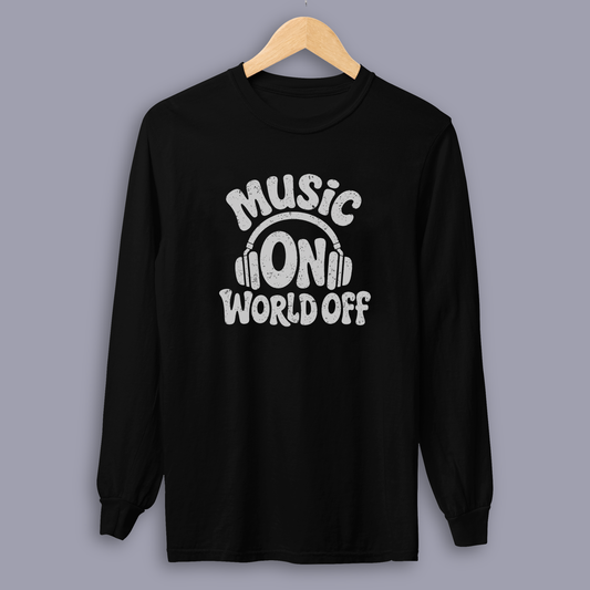 Music On, World Off – Long Sleeve