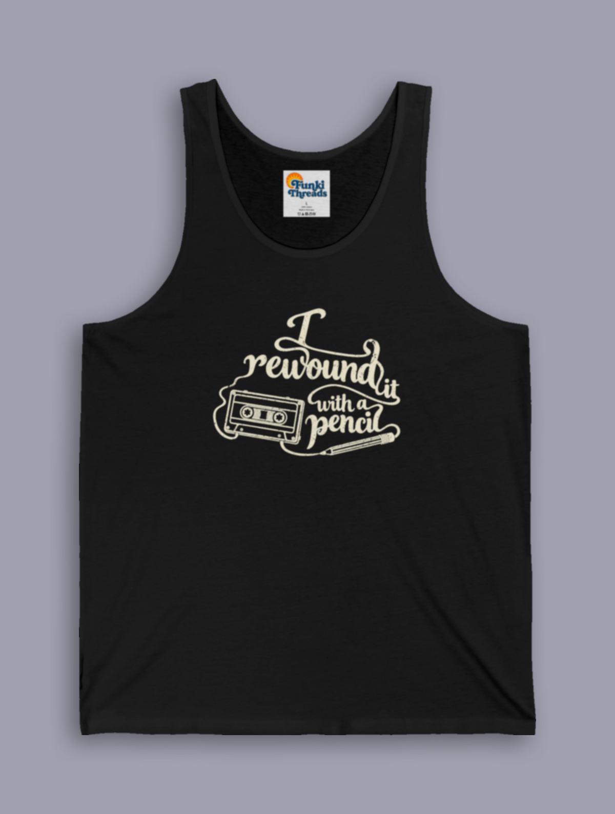 I Rewound It with A Pencil – Tank Top
