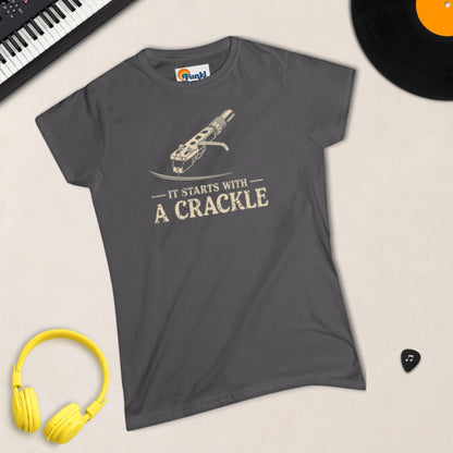It Starts With A Crackle – Women's Semi-Fitted Tee