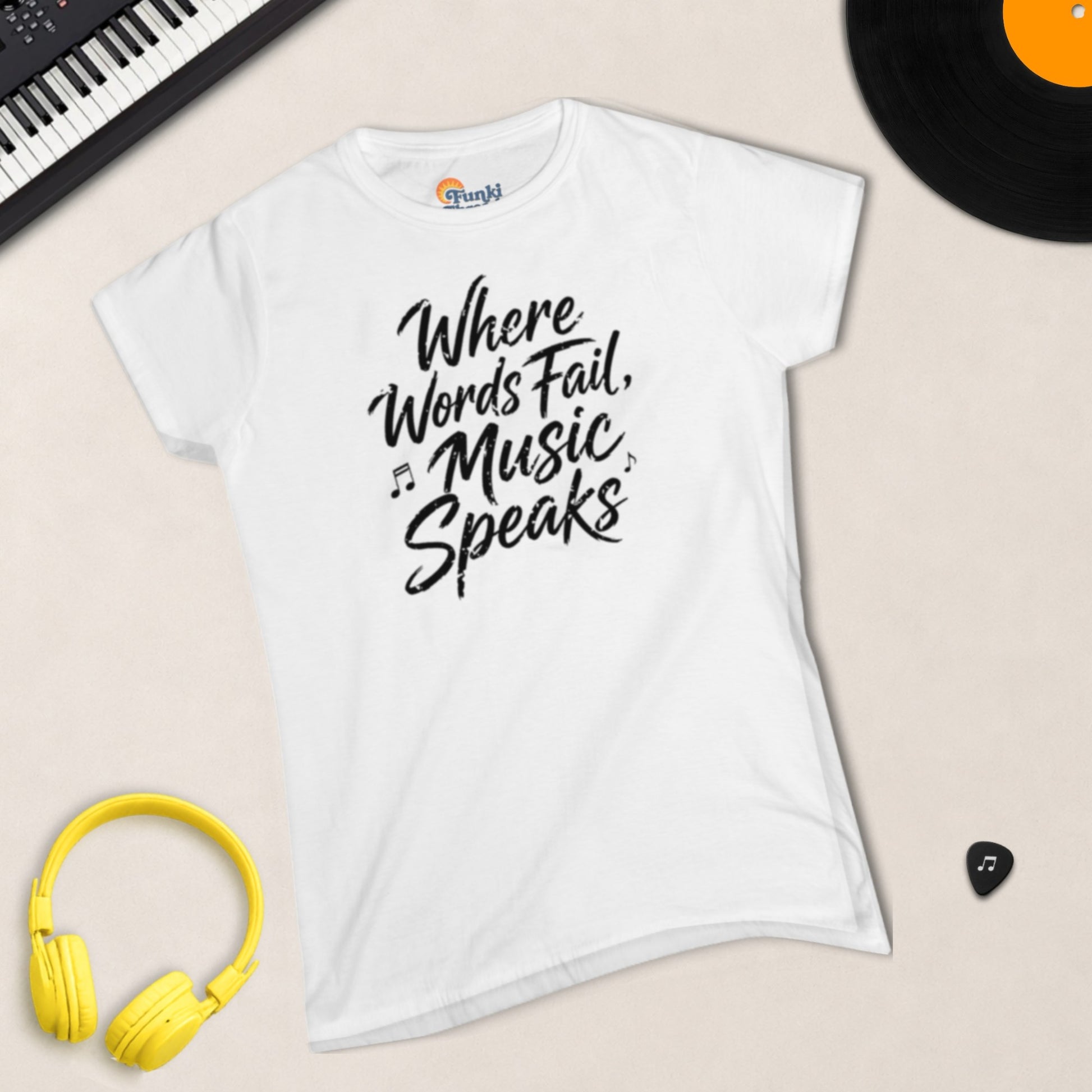Where Words Fail, Music Speaks women's fitted tee in White.