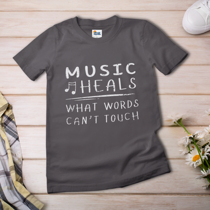 Music Heals What Words Can’t Touch T-Shirt – Inspirational Music Lover Tee