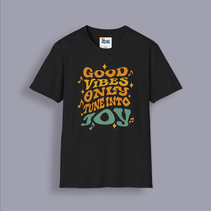 Good Vibes Only T-Shirt – Tune Into Joy Retro Graphic Tee