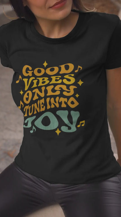 Good Vibes Only T-Shirt – Tune Into Joy Retro Graphic Tee