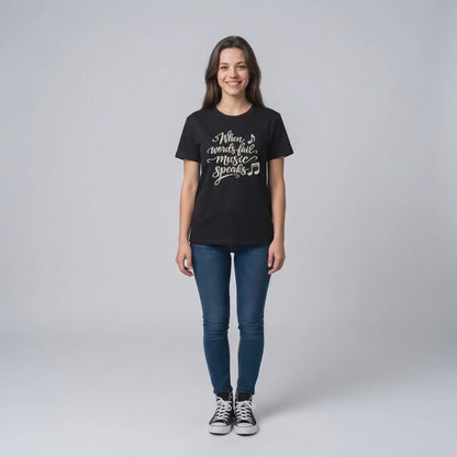 When Words Fail Music Speaks Shirt | Music Quote Tee for Music Lovers