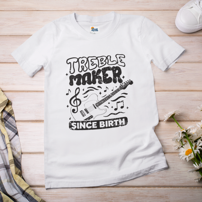 Treble Maker Since Birth T-Shirt – Funny Music Lover & Guitar Player Tee